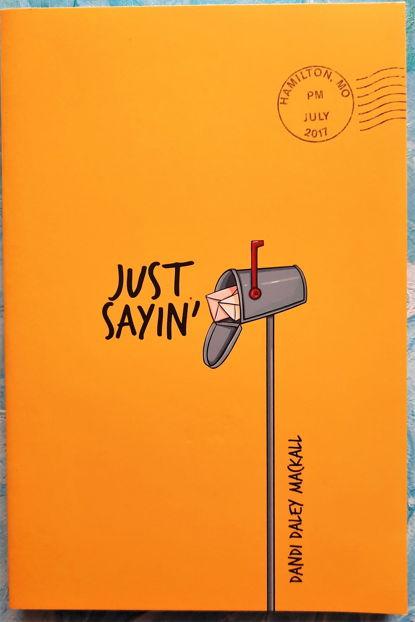 Just Sayin' by Dandi Daley Mackall (New, 2017, Pbk, 192 pgs, Tyndale Kids)