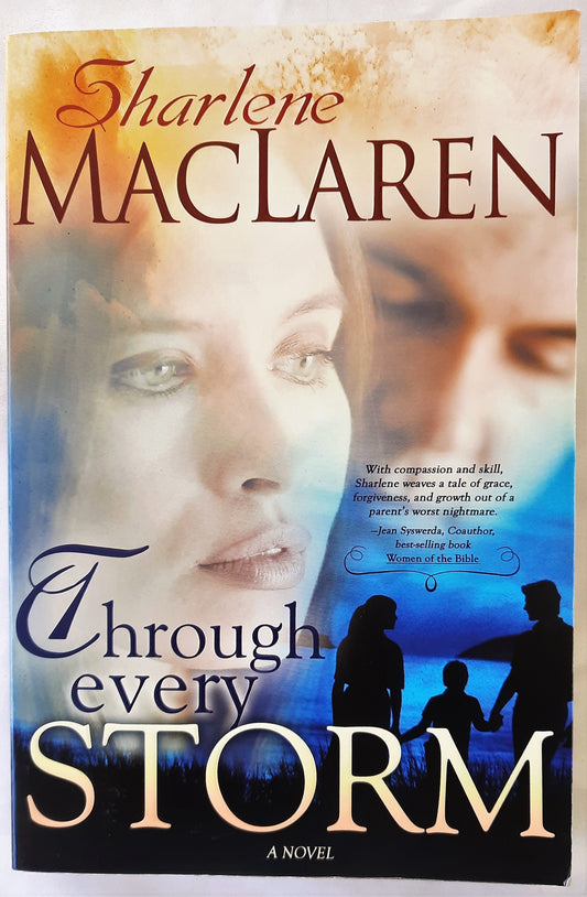 Through Every Storm by Sharlene MacLaren (Very good, 2006, Pbk, 368 pages, Whitaker House)