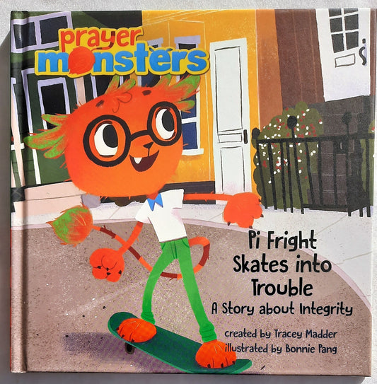 Pi Fright Skates Into Trouble by Tracey Madder (Prayer Monsters, New, HC, 2017)