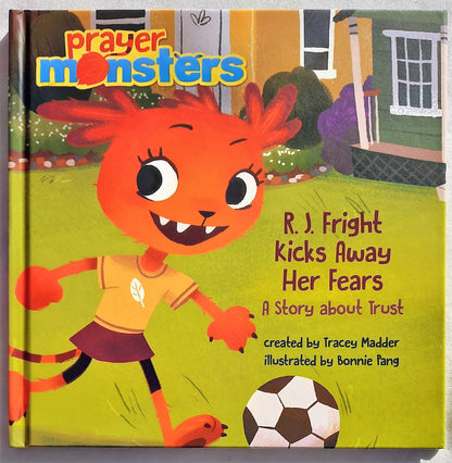 R.J. Fright Kicks Away Her Fears by Tracey Madder (Prayer Monsters, New, 2017, HC, 32 pgs)