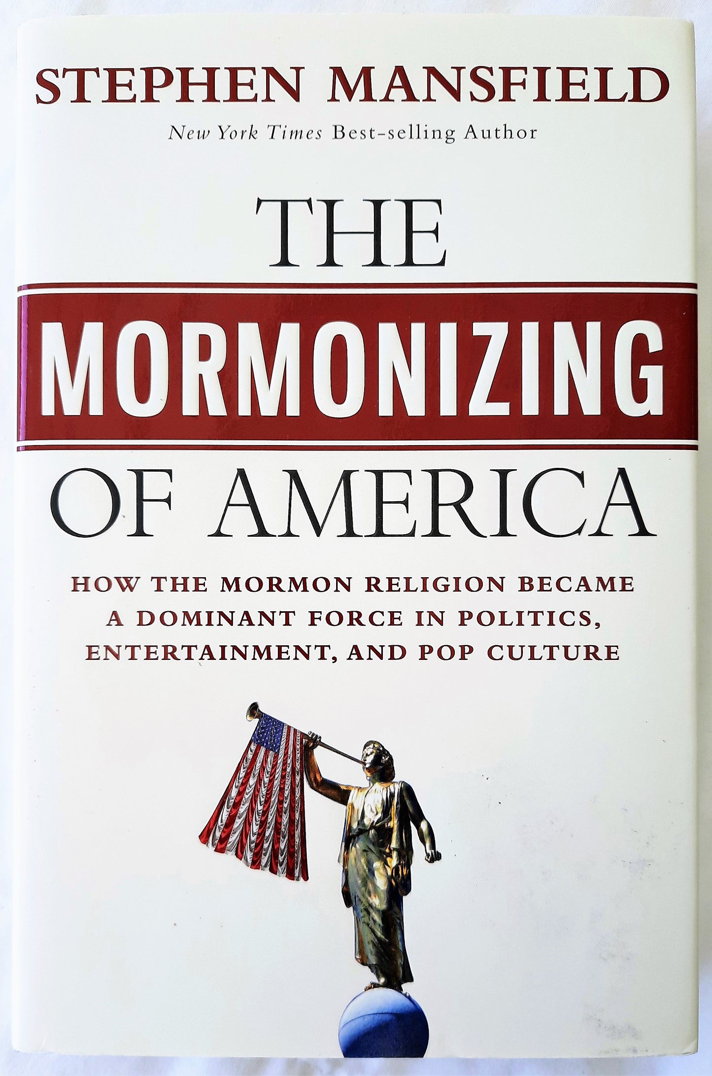 The Mormonizing of America by Stephen Mansfield (New, 2012, HC, 288 pgs)