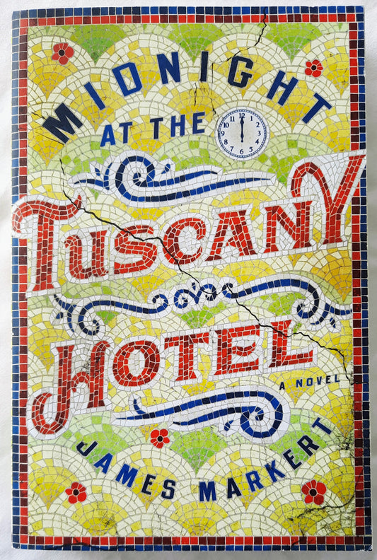 Midnight at the Tuscany Hotel by James Markert (Like new, 2019, Pbk, 354 pages, Thomas Nelson)