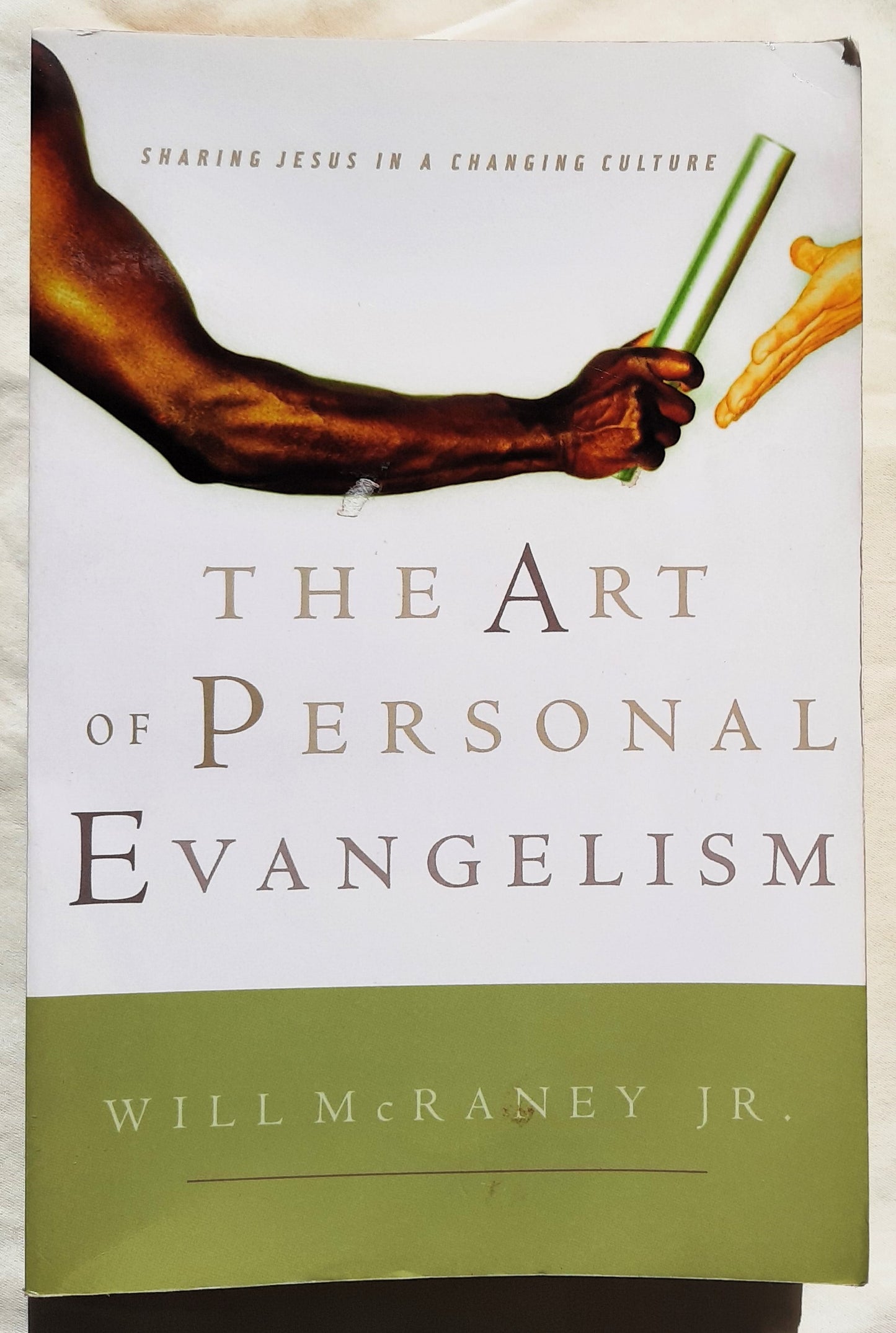 The Art of Personal Evangelism by Will McRaney Jr. (Good, 2003 PBk, 268 pgs)