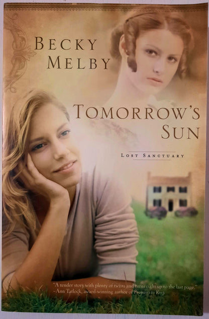 Tomorrow's Sun by Becky Melby (Lost Sanctuary #1, New, 2012, Pbk, 312 pages, Barbour Publishing)