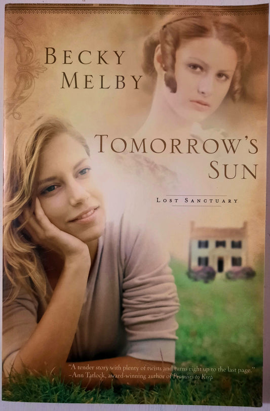 Tomorrow's Sun by Becky Melby (Lost Sanctuary #1, New, 2012, Pbk, 312 pages, Barbour Publishing)