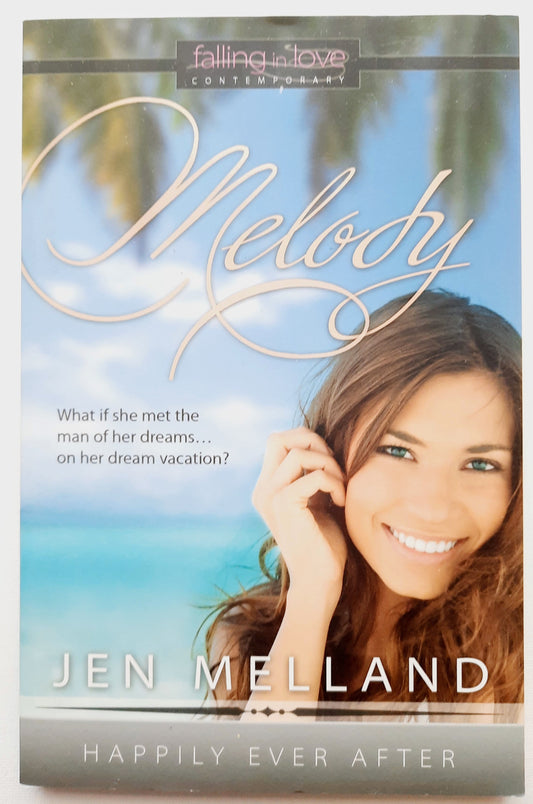 Melody by Jen Melland (Happily Ever After, New, Pbk, 2014, Broadstreet, 176 pages)