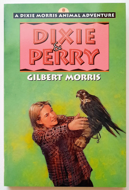 Dixie & Perry #8 (Dixie Morris Adventure) by Gilbert Morris (New, 1999, Pbk, 1769 pgs)