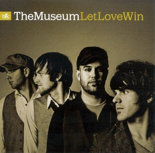 Let Love Win by The Museum Christian Music CD (New, BEC Records, 2010)