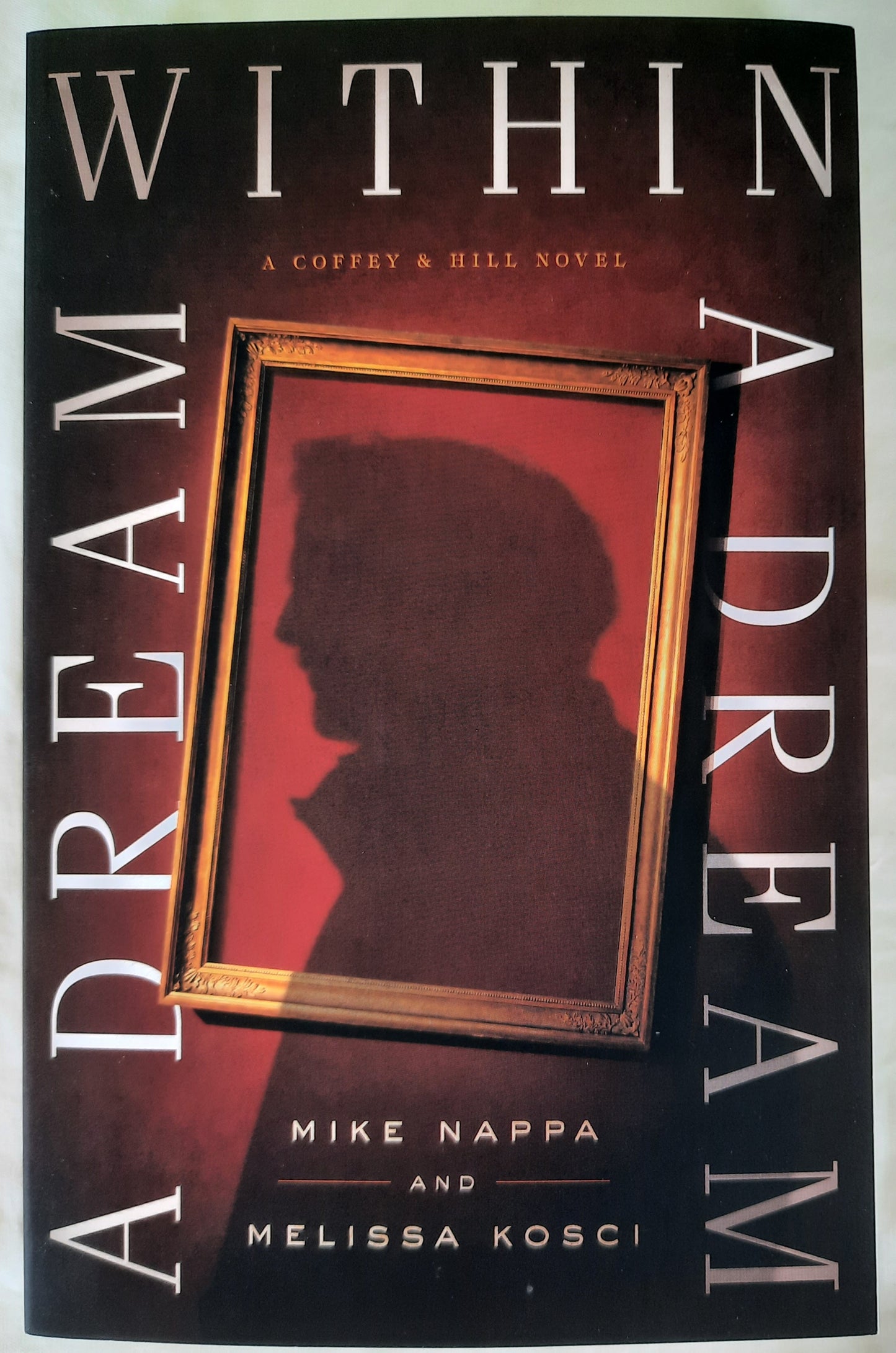 A Dream Within a Dream #3 by Mike Nappa; Melissa Kosci (Coffey & Hill, New, 2020, Pbk, 416 pgs)