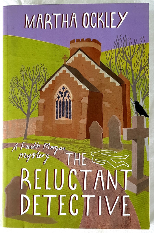 The Reluctant Detective #1 by Martha Ockley (Faith Morgan, New, 2014, Pbk, 251 pages, Lion Hudson Books)