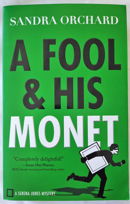 A Fool & His Monet #1 by Sandra Orchard (Serena Jones, New, 2016, Pbk, 334 pgs)