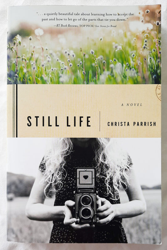 Still Life by Christa Parrish (New, 2015, Pbk, 352 pages, Thomas Nelson)