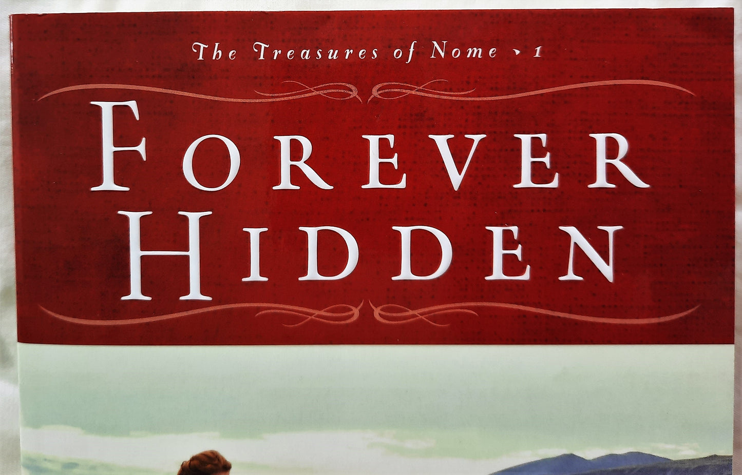 Forever Hidden #1 by Tracie Peterson (The Treasures of Nome, New, 2020, Pbk)