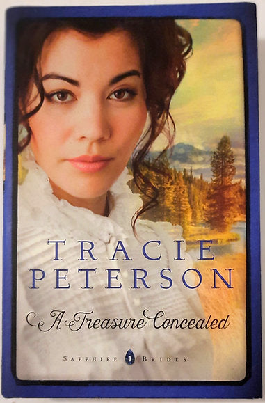 A Treasure Concealed #1 by Tracie Peterson (Sapphire Brides series, New, 2016, HC, 336 pgs)