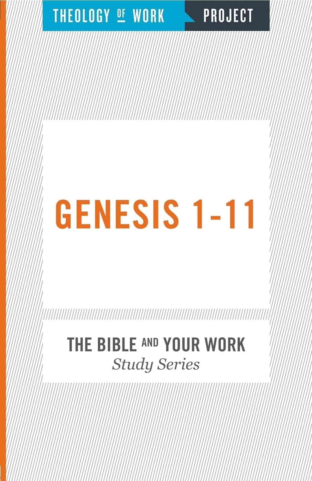 Theology Of Work Genesis 1-11 Bible Study (New, 2014, Pbk, 96 pgs, Hendrickson)