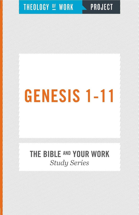 Theology Of Work Genesis 1-11 Bible Study (New, 2014, Pbk, 96 pgs, Hendrickson)