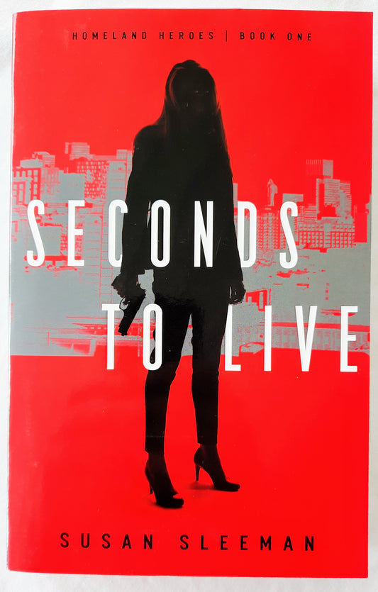 Seconds to Live #1 by Susan Sleeman (Homeland Heroes, New, 2019, Pbk, 362 pgs)