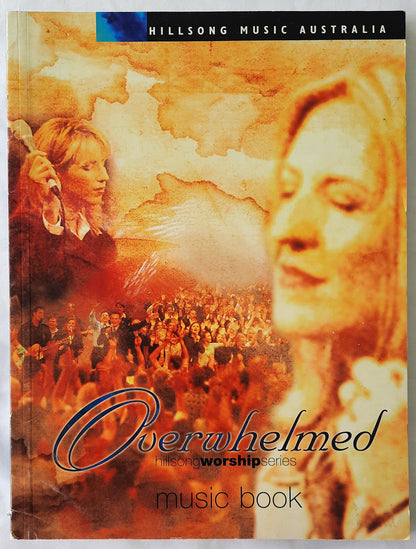 Overwhelmed Hillsong Worship Series Music Book (Hillsong Music Australia, Pbk)