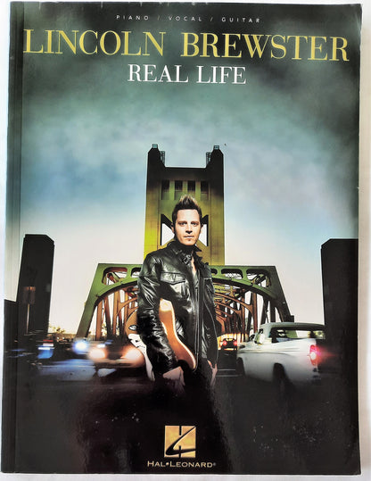 Real Life by Lincoln Brewster Christian Songbook (New, 2010, Pbk, 88 pgs, Hal Leonard)