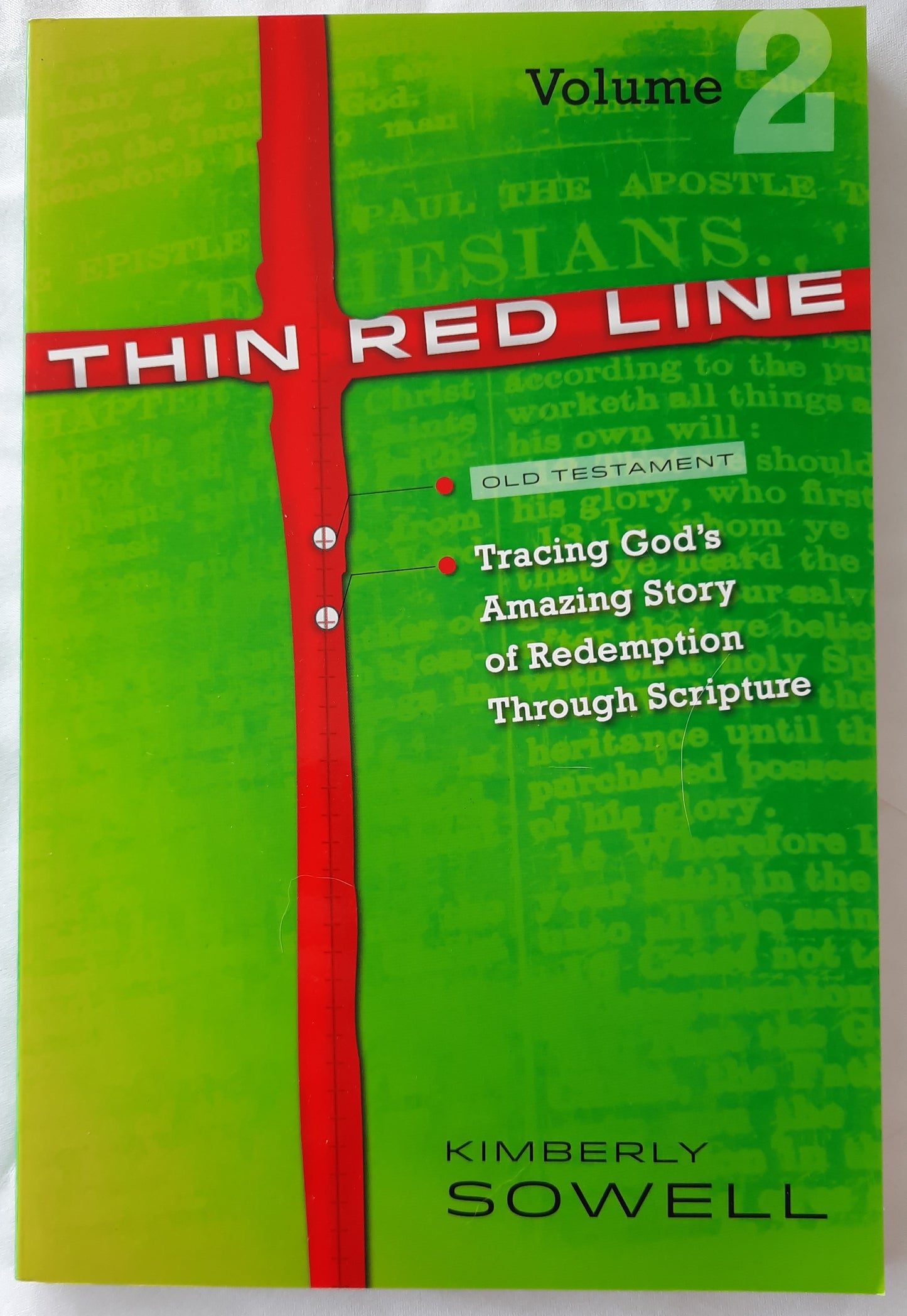 Thin Red Line, Vol. 2: Tracing God's Amazing Story of Redemption Through Scripture by Kimberly Sowell (NEW, Pbk, 2015)