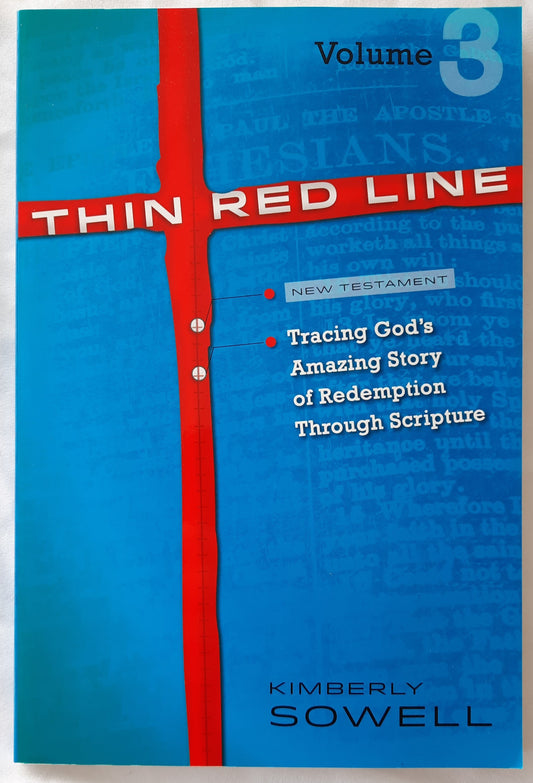 Thin Red Line, Vol. 3: Tracing God's Amazing Story of Redemption Through Scripture by Kimberly Sowell (NEW, Pbk, 2015)