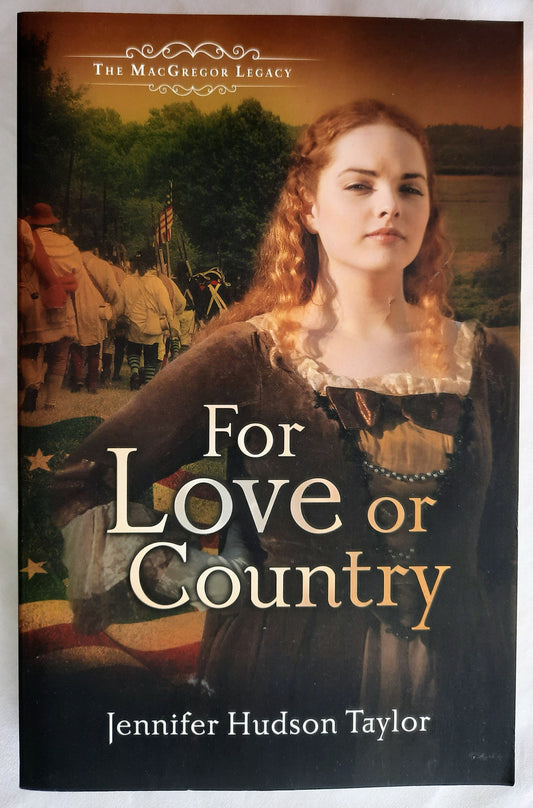 For Love or Country #2 by Jennifer Hudson Taylor: The MacGregor Legacy, New, 2014, Pbk, 310 pgs)