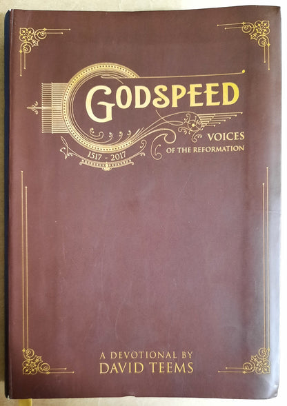 Godspeed: Voices of the Reformation David Teems (LN, 2017, Flexibound, 384 pgs)