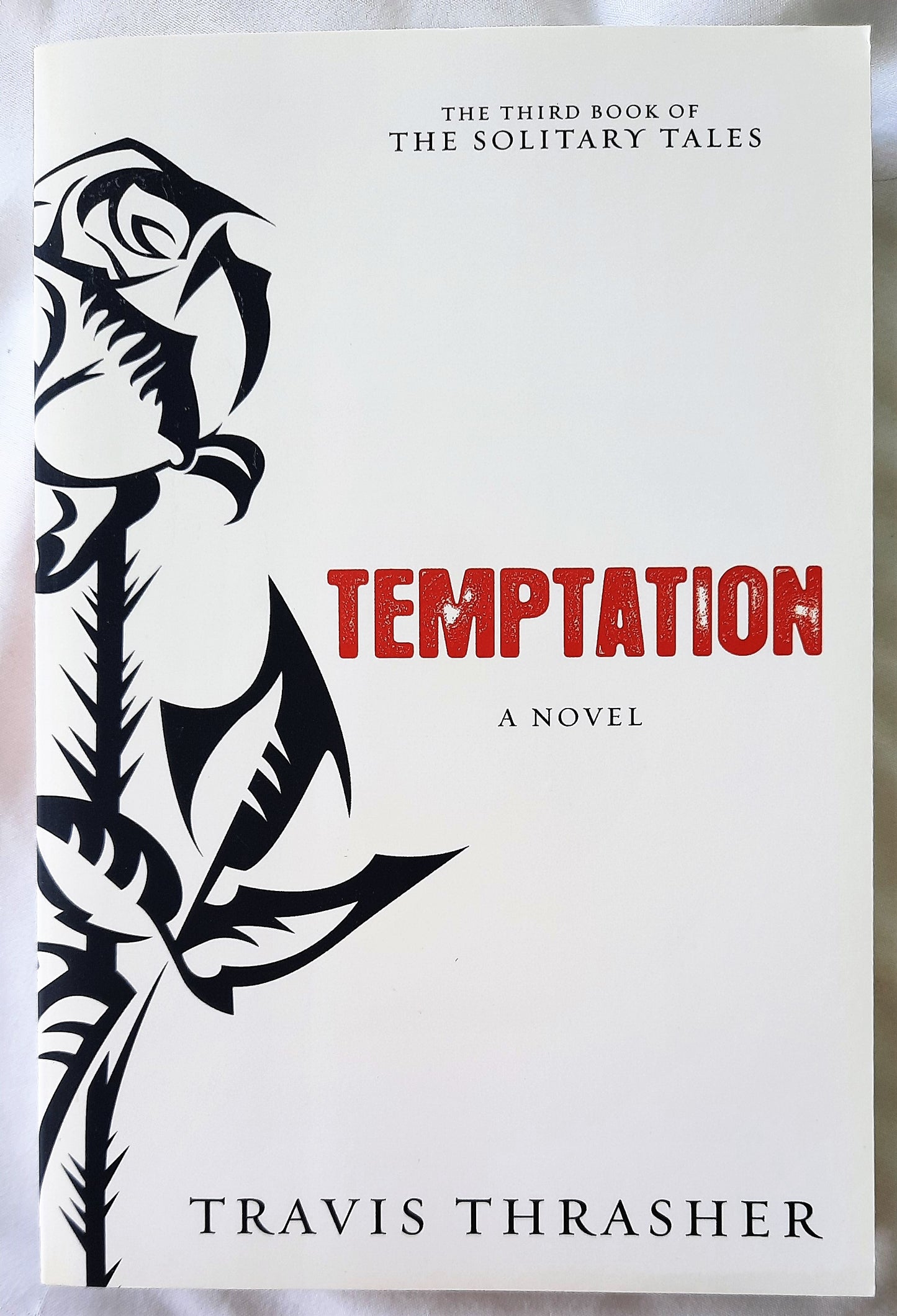 Temptation #3 by Travis Thrasher (The Solitary Tales, New, Pbk, 2012, 422 pgs)