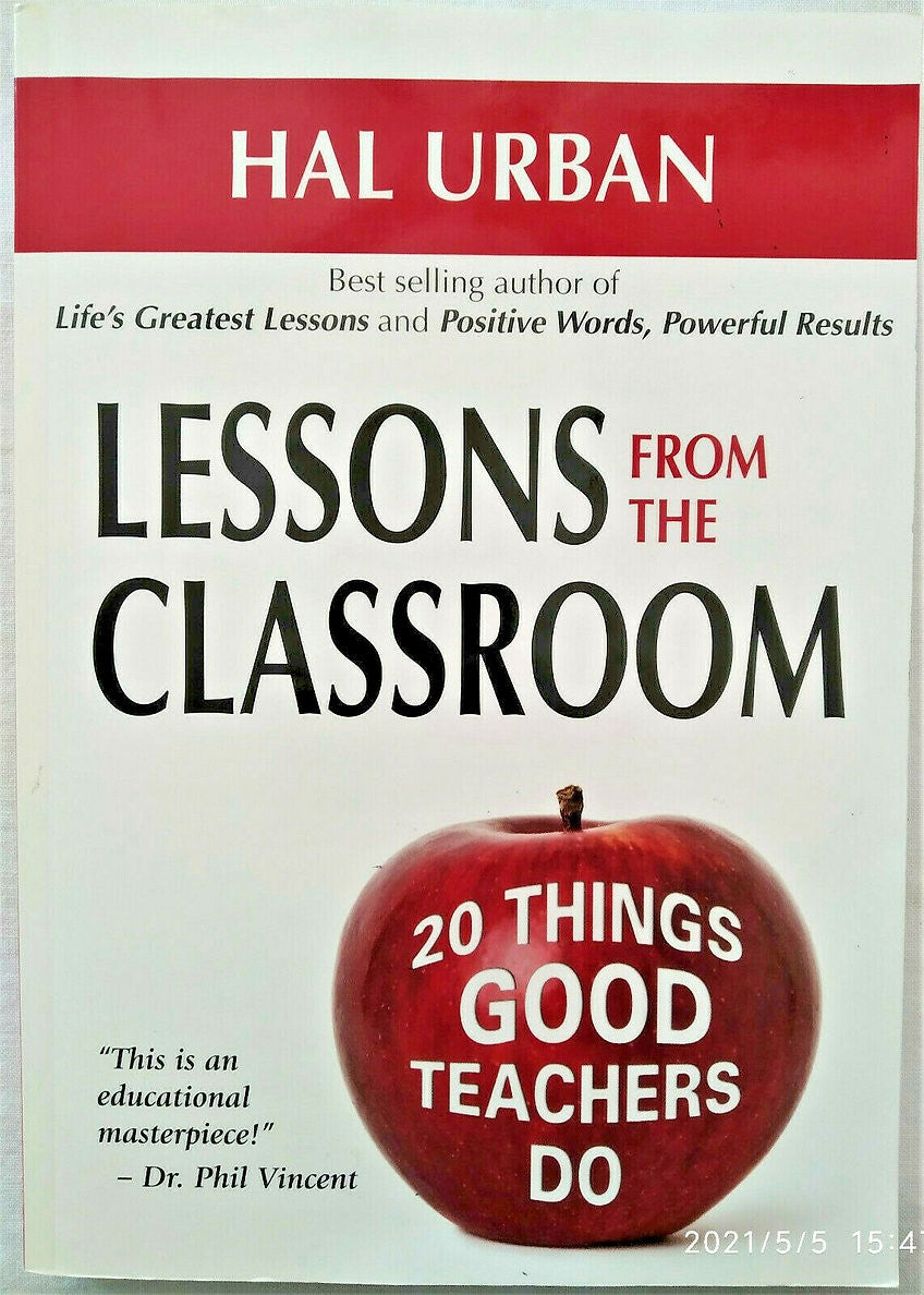 Lessons From the Classroom: 20 Things Good Teachers Do by Hal Urban (Very Good, 2008, PBK, 248 pages, Great Lessons Press)