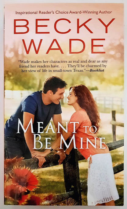 Meant to Be Mine #2 by Becky Wade (Porter Family novel, New, 2014, Pbk, 461 pg)