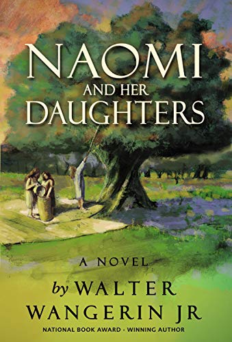 Naomi and Her Daughters by Walter Wangerin Jr. (Very good, 2010, HC, 288 pages, Zondervan)