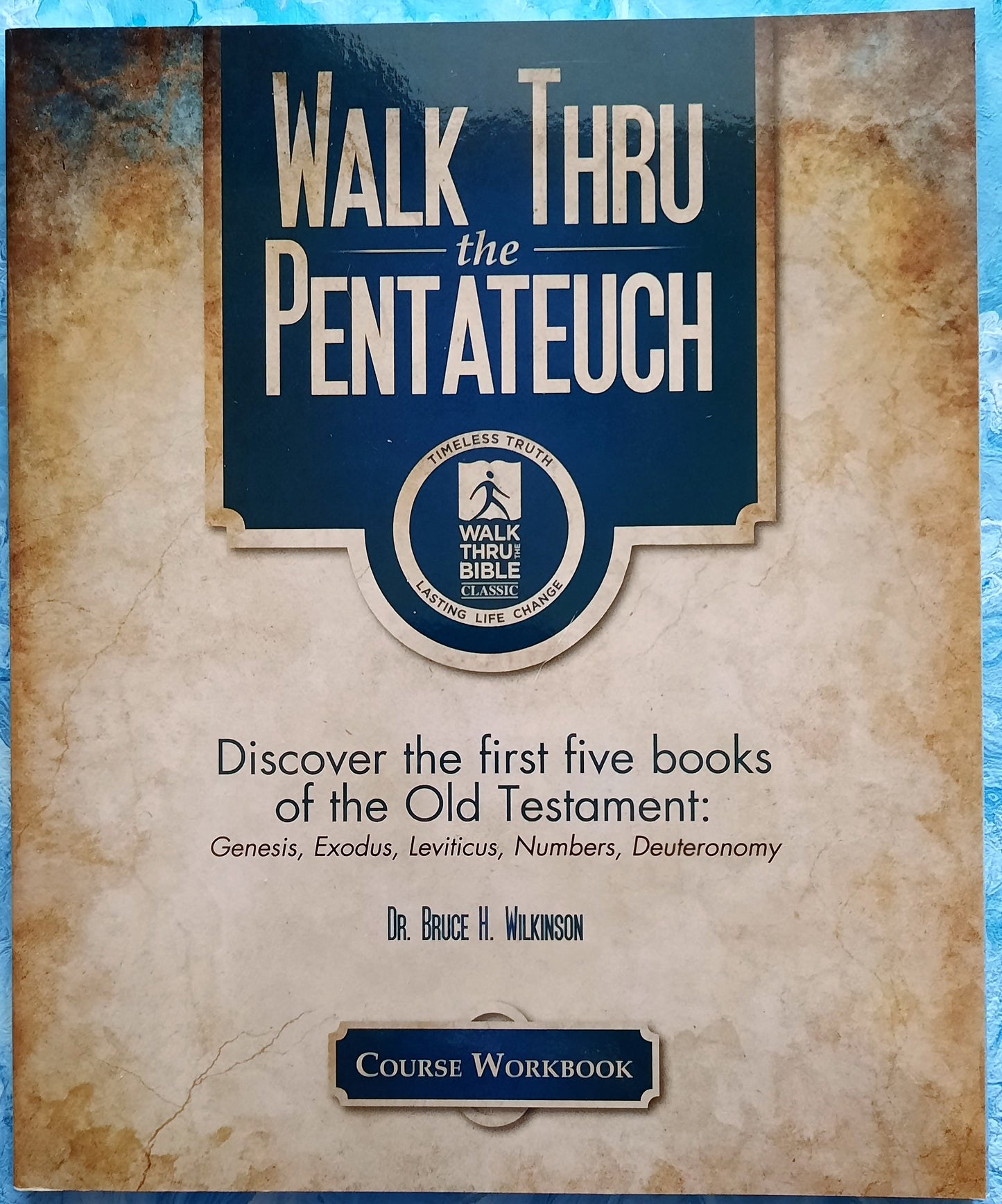 Walk Thru the Pentateuch: Course Workbook by Bruce H. Wilkinson (NEW, 2014, Pbk)