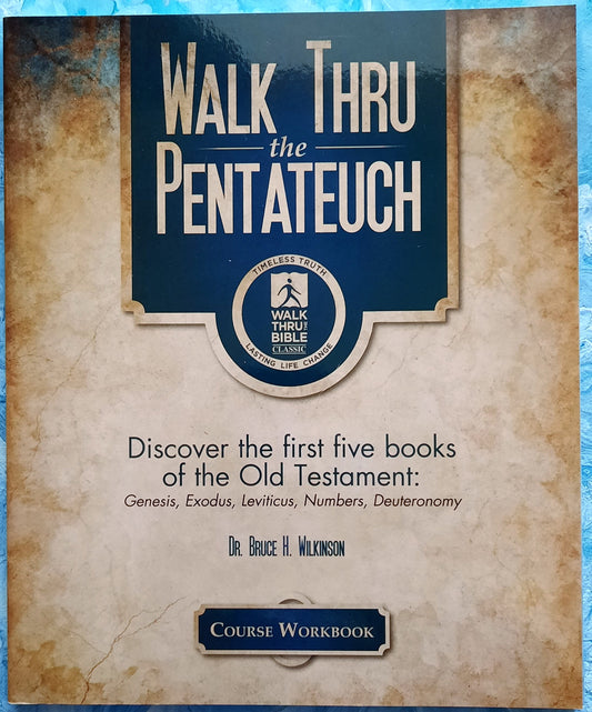 Walk Thru the Pentateuch: Course Workbook by Bruce H. Wilkinson (NEW, 2014, Pbk)