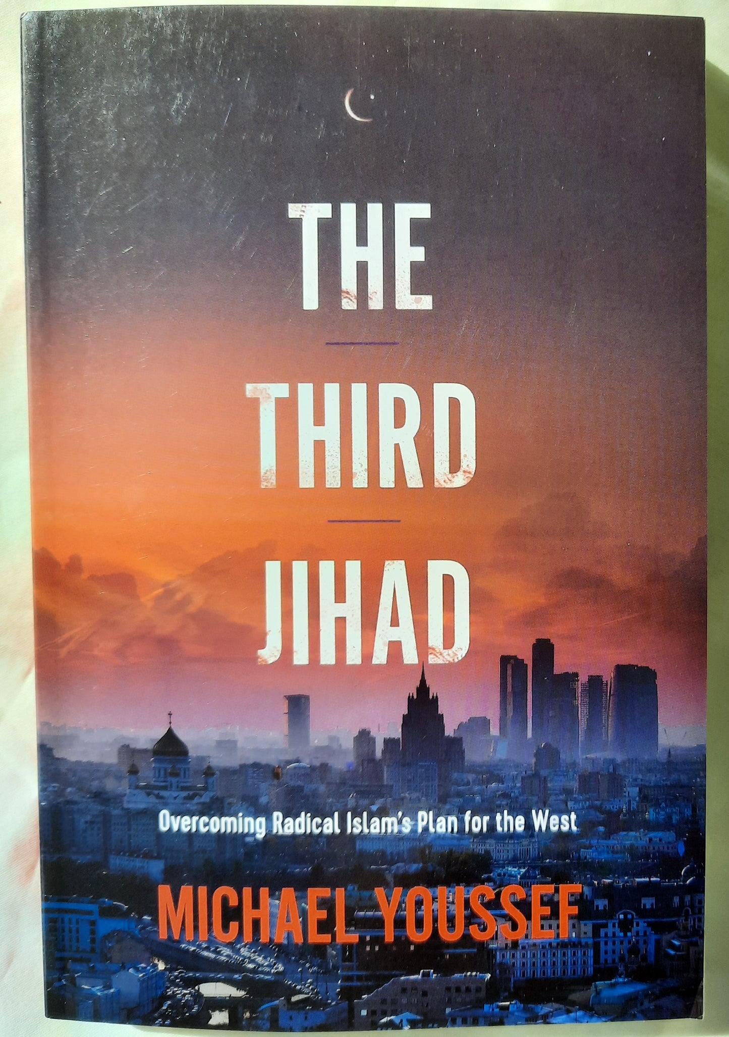 The Third Jihad: Overcoming Radical Islam’s Plan for the West by Michael Youssef (New, 2019, Pbk, 256 pgs, Tyndale Momentum)