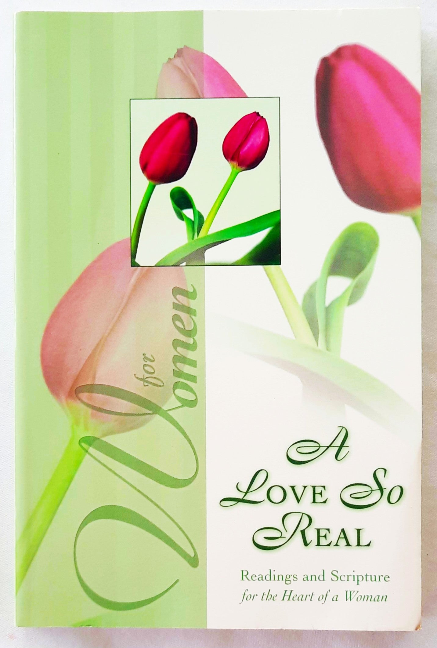 A Love So Real: Readings and Scripture for the Heart of a Woman von Broadman & Holman (Sehr gut, 2004, Taschenbuch, 167 Seiten)