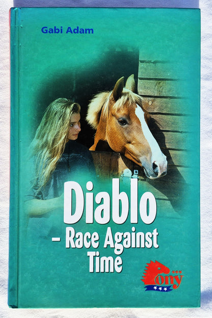 Pony: Diablo - Wettlauf gegen die Zeit von Gabi Adam (Sehr gut, 2006, HC, 152 Seiten, Barclay House Publishing)