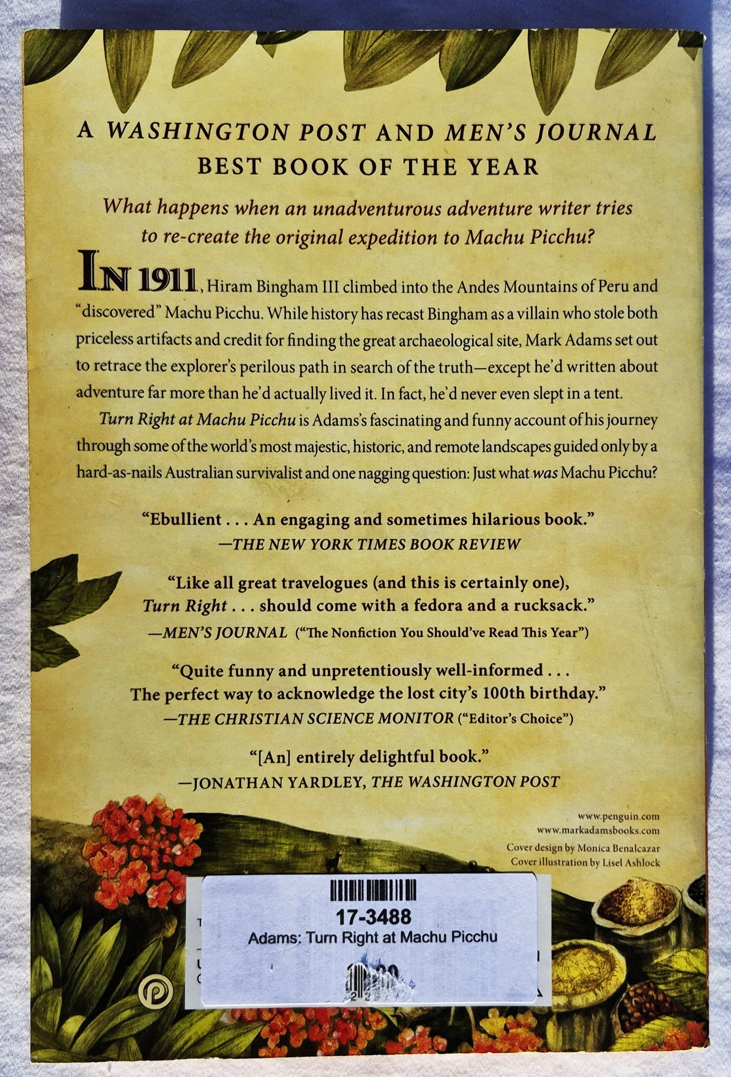 Turn Right at Machu Picchu: Rediscovering the Lost City One Step at a Time by Mark Adams (Good, 2011, Pbk, 333 pages, Plume)