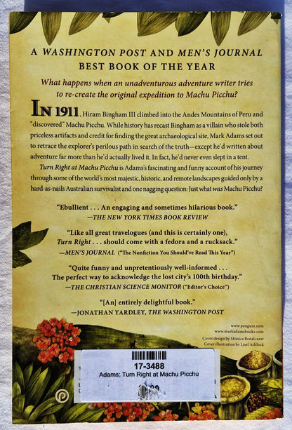 Turn Right at Machu Picchu: Rediscovering the Lost City One Step at a Time by Mark Adams (Good, 2011, Pbk, 333 pages, Plume)