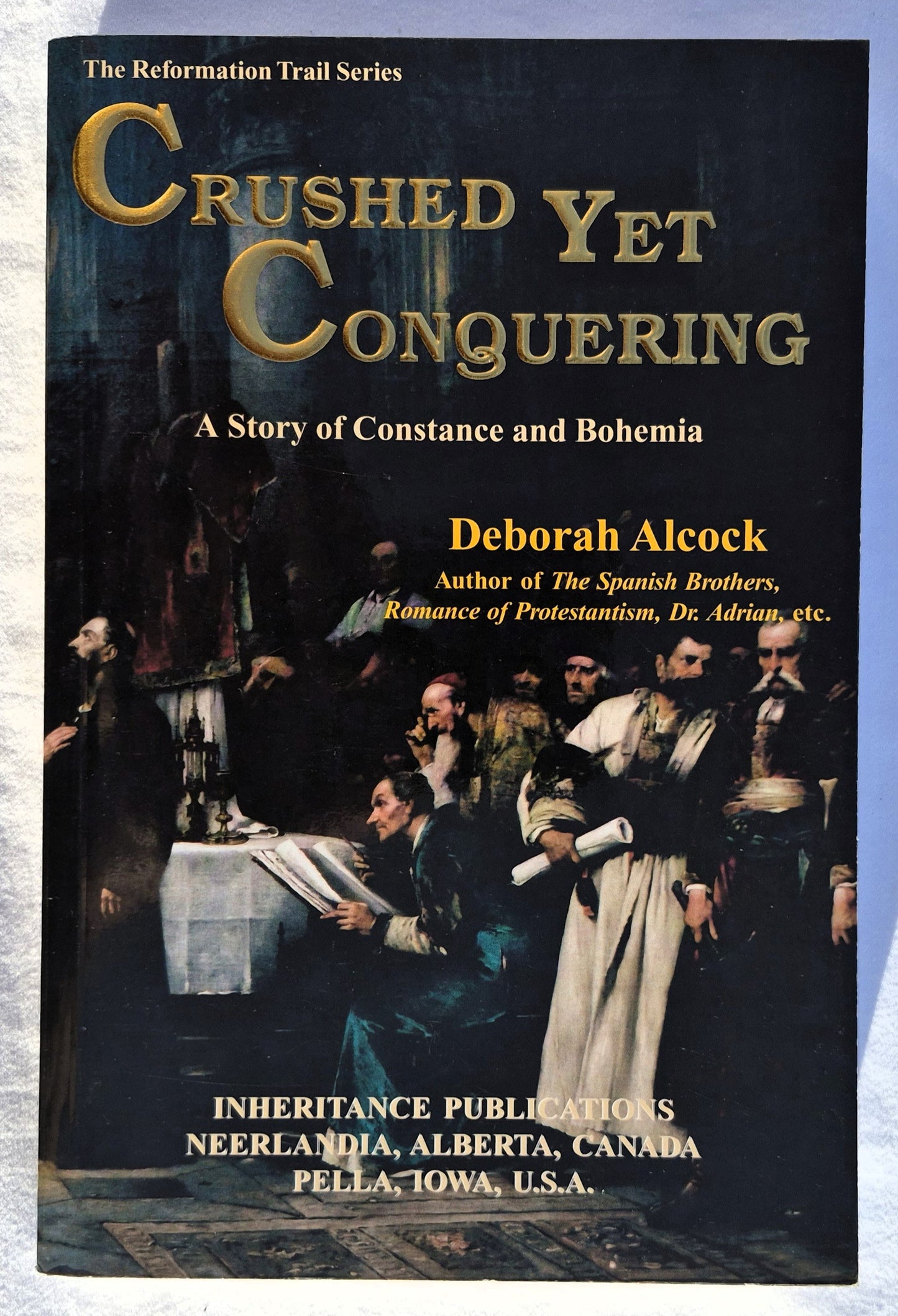 Crushed Yet Conquering by Deborah Alcock (New, 2002, Pbk, 430 pages, Inheritance Publications)