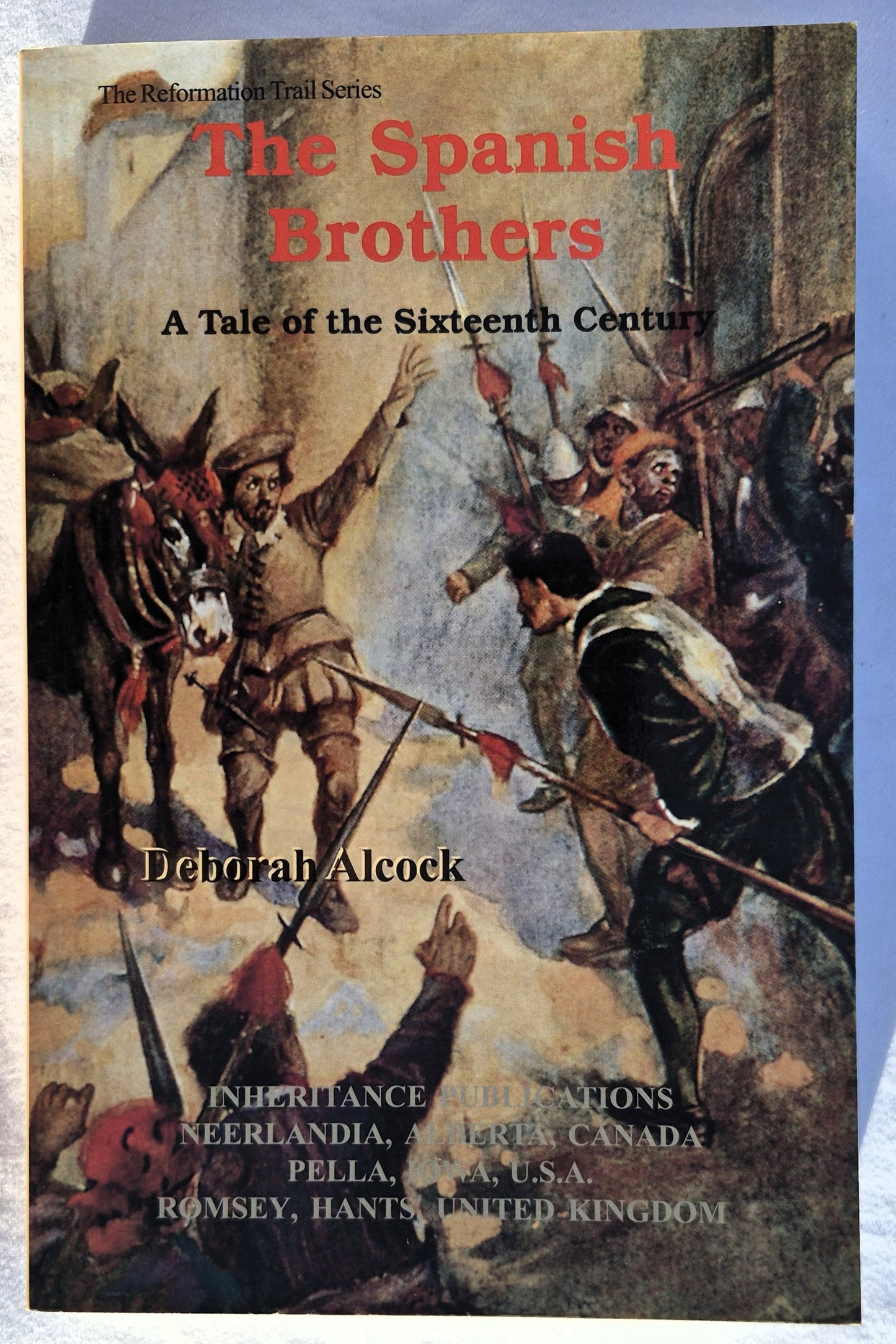 The Spanish Brothers von Deborah Alcock (Neu/Ungelesen, 2001, Pbk, 326 Seiten, Inheritance Publications)