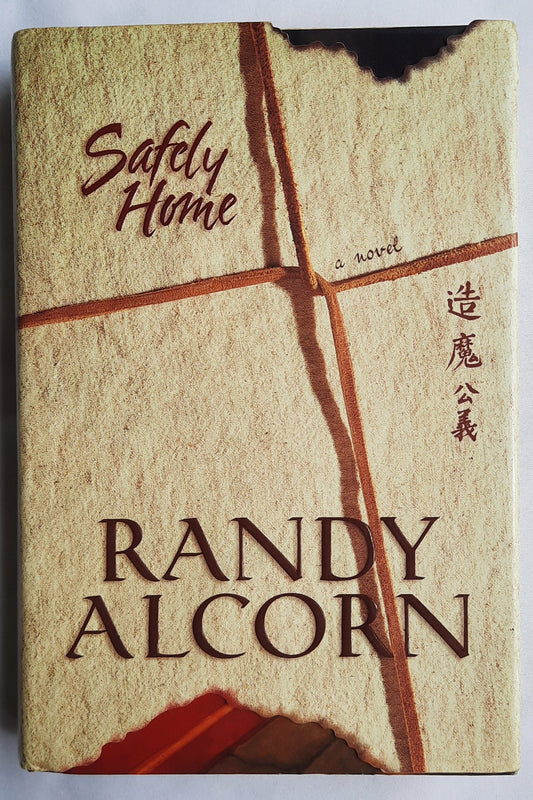 Safely Home by Randy Alcorn (Author's Signature, Very good, 2001, HC, 402 pages, Tyndale House)