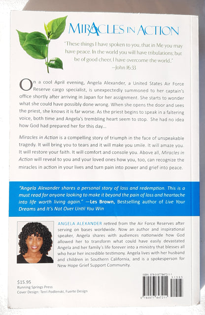 Miracles in Action: Turning Pain into Power and Grief into Peace by Angela Alexander (Very good, 2013, Pbk, 180 pages, Running Springs Press)