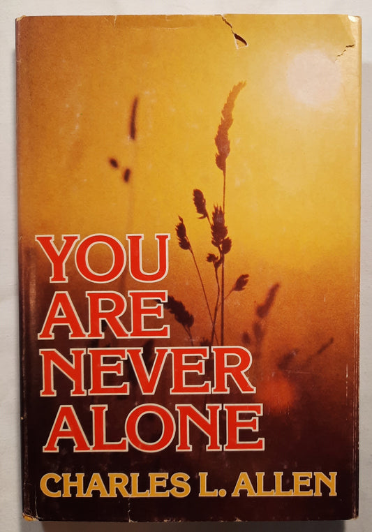 You Are Never Alone by Charles L. Allen (Very good, 1978, HC, 159 pages, Fleming H. Revell)