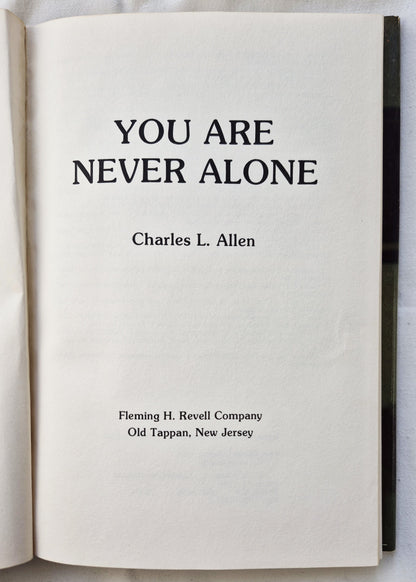 You Are Never Alone von Charles L. Allen (Sehr gut, 1978, geb., 159 Seiten, Fleming H. Revell)