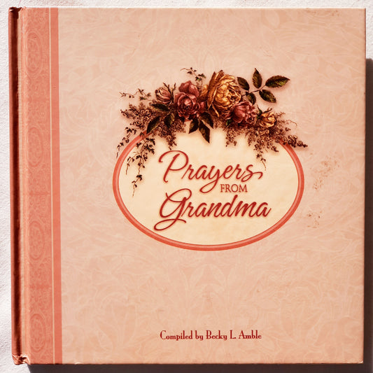 Prayers from Grandma by Becky L. Amble (Very good, 1998, HC, 96 pages, Garborg's Inc.)