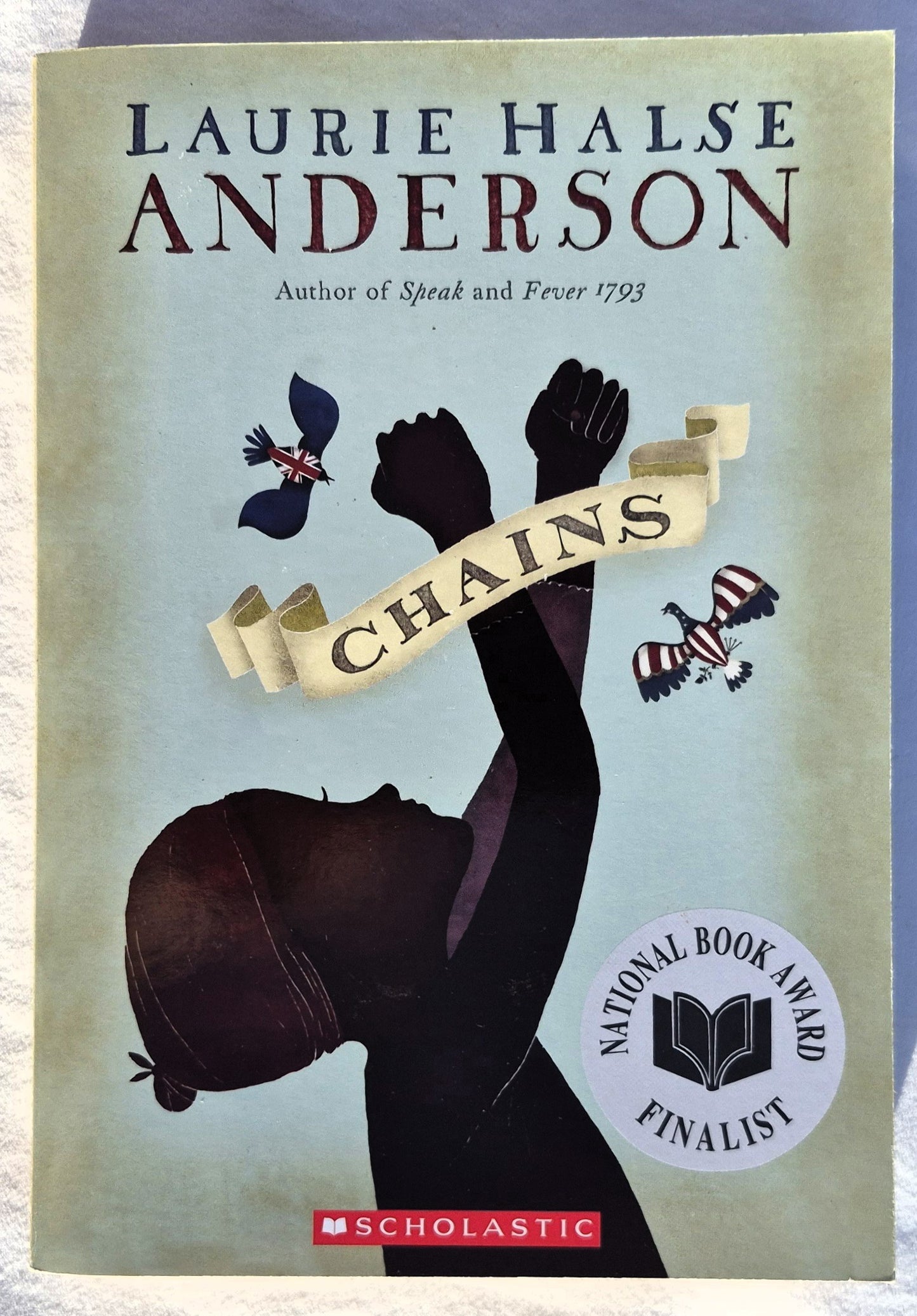 Chains by Laurie Halse Anderson (Seeds of America, Very Good, 2010, Pbk, Scholastic)