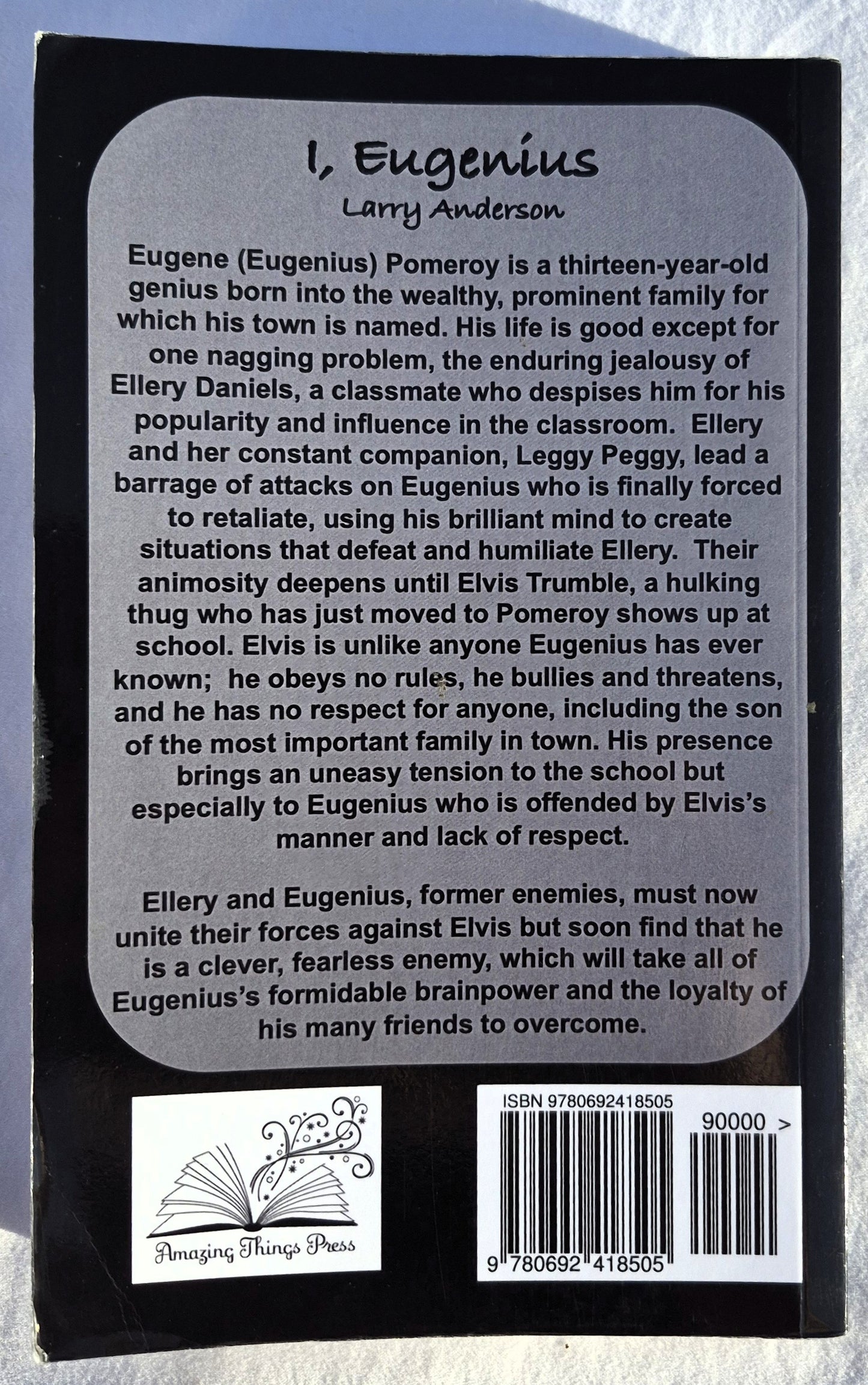 Ich, Eugenius von Larry W. Anderson (Sehr gut, 2015, Tb, 286 S., Amazing Things Press)