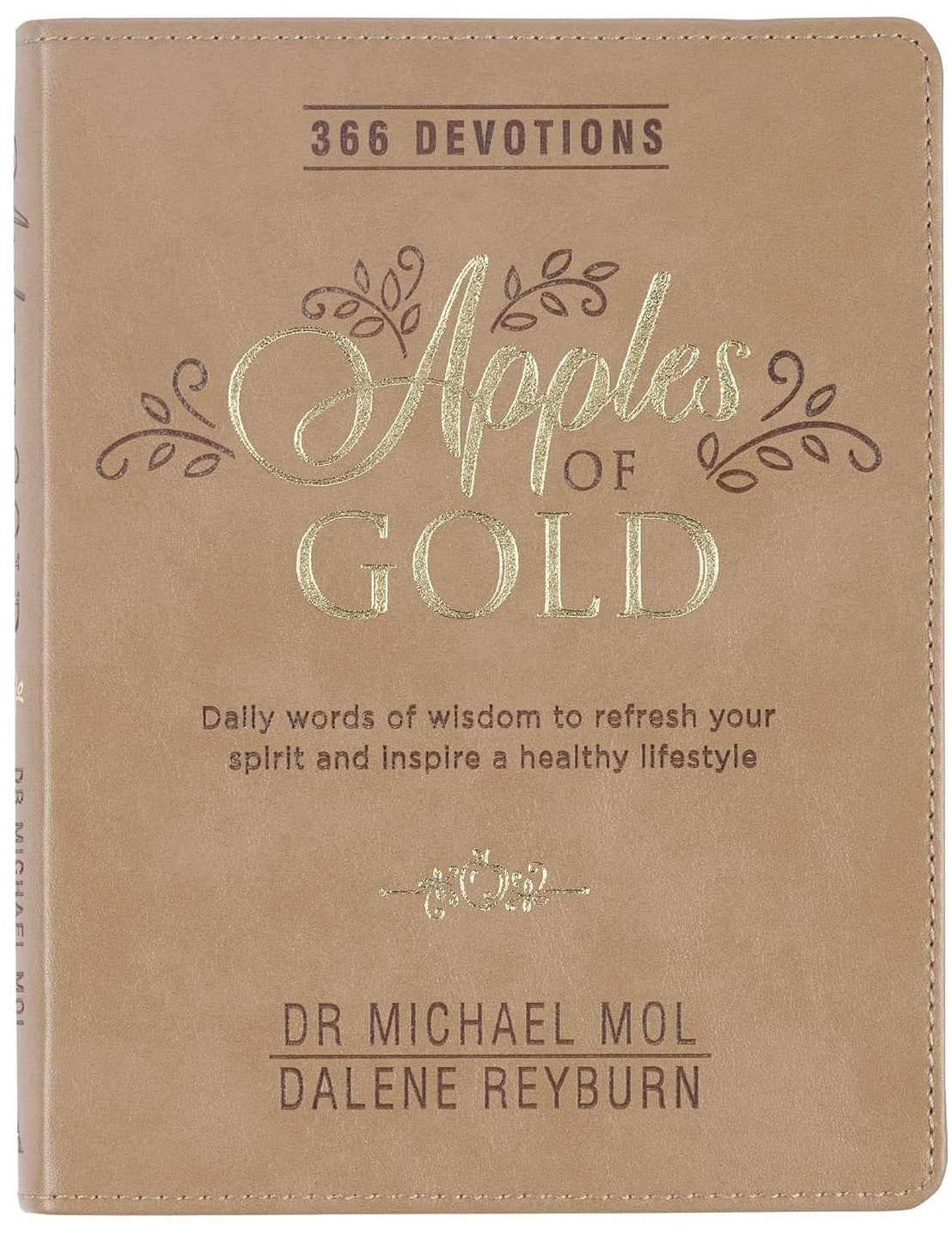 Apples of Gold: 366 Daily Devotions for Women to Refresh Your Spirit by Michael Mol (New, 2020, Taupe, Faux Leather)