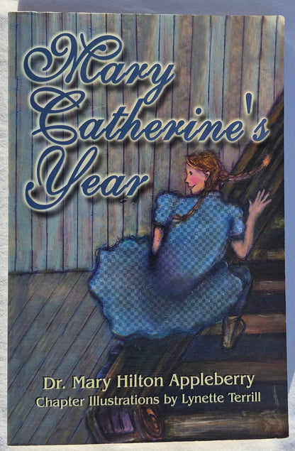 Mary Catherine's Year von Mary Hilton Appleberry, Dr. (Sehr gut, 2000, Pbk, 188 S., Nortex Press, vom Autor signiert)