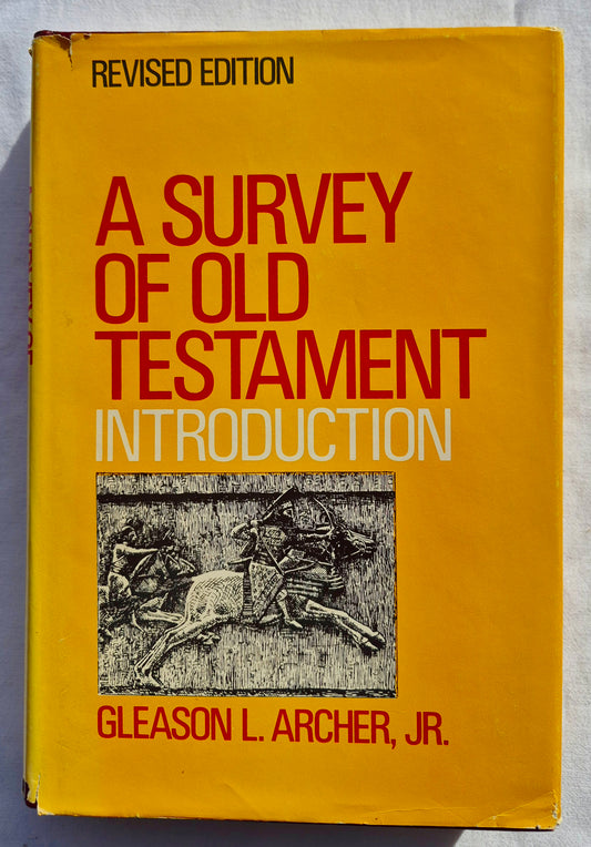 A Survey of Old Testament Introduction Revised Edition by Gleason L. Archer, Jr. (Good, 1980, HC, Moody Press, 528 pages)